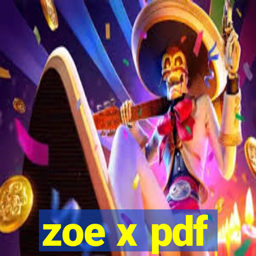 zoe x pdf